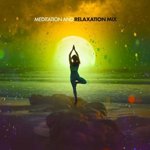 Meditation and Relaxation Mix