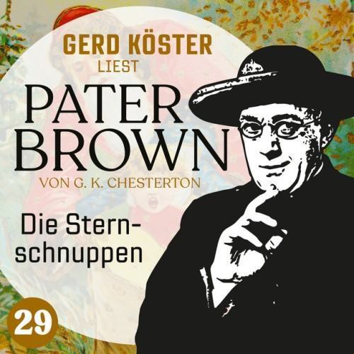 Die Sternschnuppen [Gerd Köster liest Pater Brown, Band 29 (Ungekürzt)]
