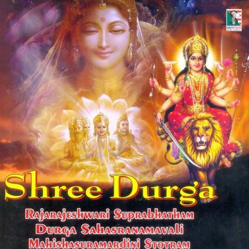 Shree Durga Rajarajeshwari Suprabhatham Durga Sahasranamavali Mahishasuramardini Stotram