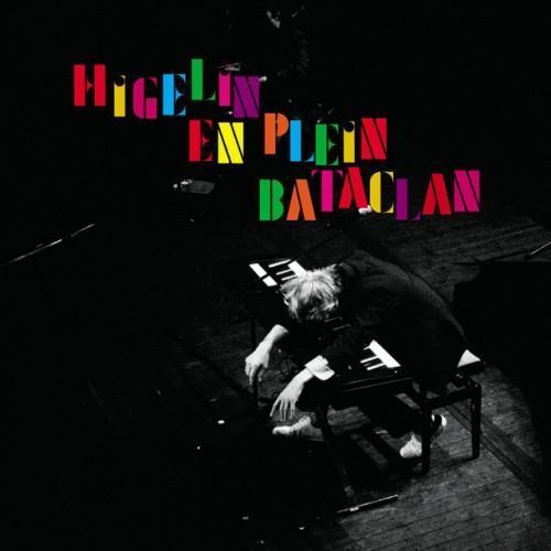 Higelin en plein Bataclan (Live)