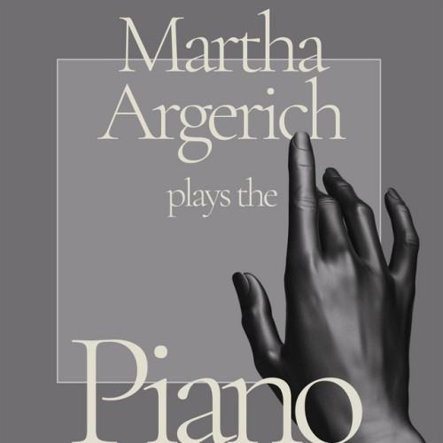 Martha Argerich Plays the Piano