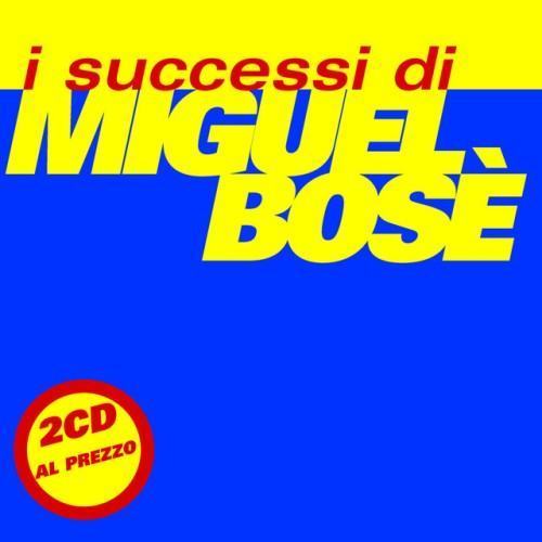 I Successi Di Miguel Bosè