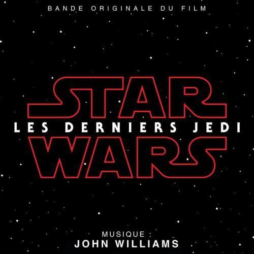 Star Wars: Les Derniers Jedi (Bande Originale du Film)