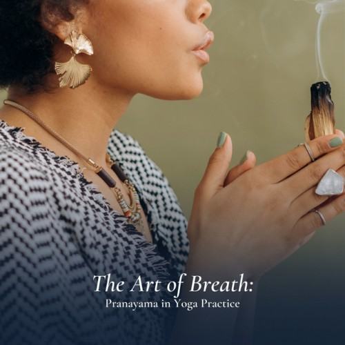 The Art of Breath: Pranayama in Yoga Practice