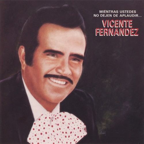 Mientras Ustedes No Dejen De Aplaudir...