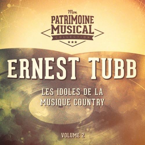 Les idoles de la musique country : Ernest Tubb, Vol. 2
