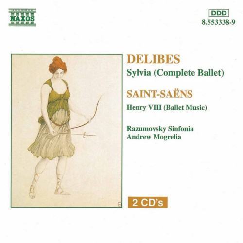 Delibes: Sylvia (Complete Ballet) / Saint-Saens: Henry Viii