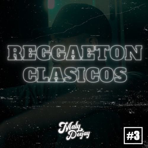 Reggaeton Clasicos #3 (Remix)
