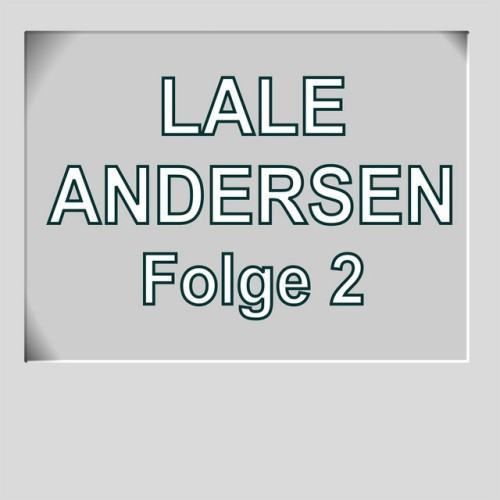 Lale Andersen Folge 2