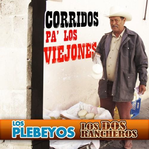 Corridos Pa’ Los Viejones