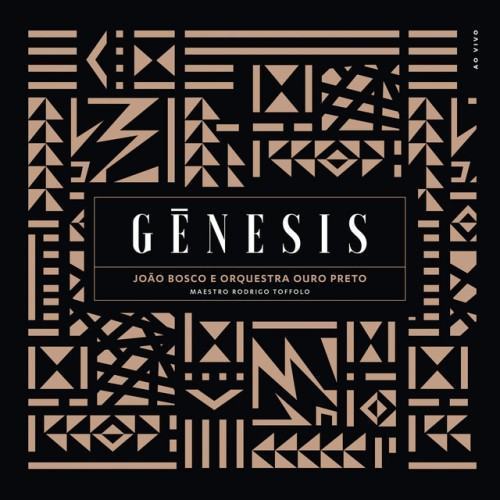 João Bosco e Orquestra Ouro Preto: Gênesis
