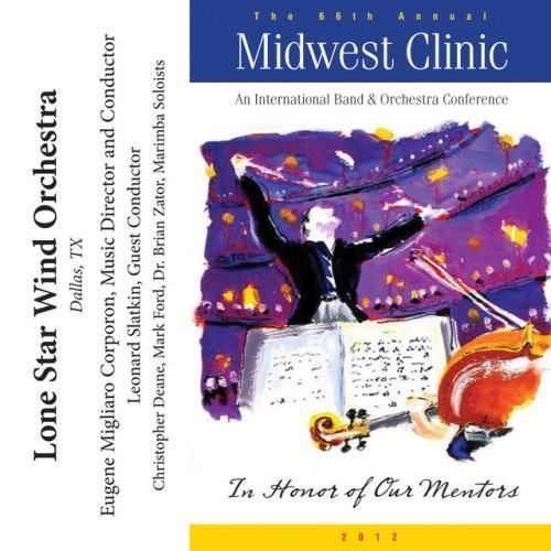 2012 Midwest Clinic: Lone Star Wind Orchestra