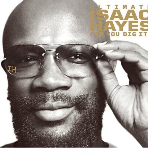 Ultimate Isaac Hayes - Can You Dig It? (International Version)