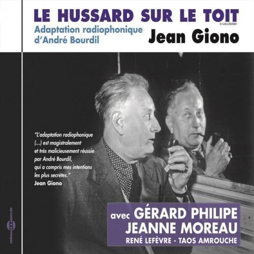 Jean Giono : Le Hussard sur le toit (Adaptation radiophonique d'André Bourdil)