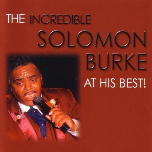 The Incredible Solomon Burke At His Best!