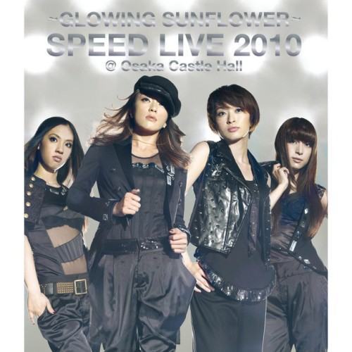 GLOWING SUNFLOWER SPEED LIVE 2010@大阪城ホール (Live)