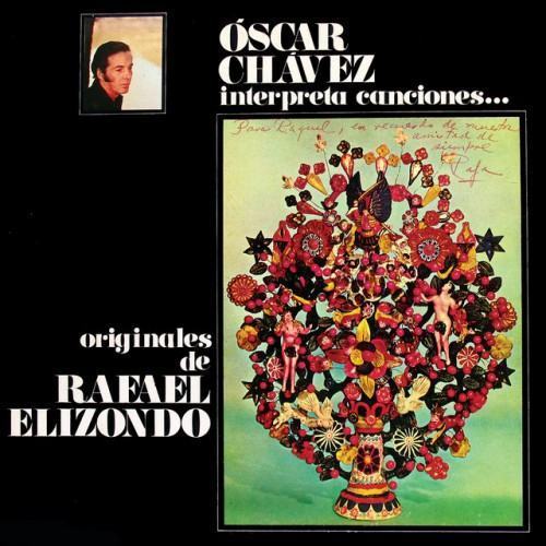 Óscar Chávez Interpreta Canciones Originales De Rafael Elizondo