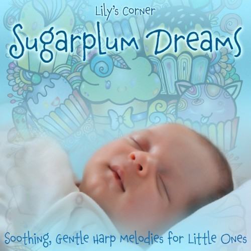 Sugarplum Dreams (Soothing, Gentle Harp Melodies for Little Ones)
