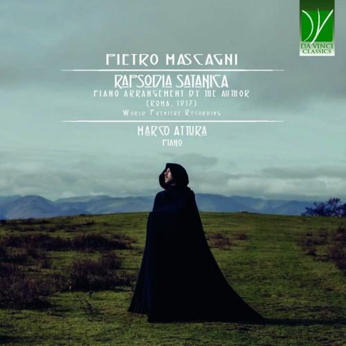 Pietro Mascagni: Rapsodia Satanica (Piano Arrangements by the Author, Roma 1917 - World Premiere Recording)
