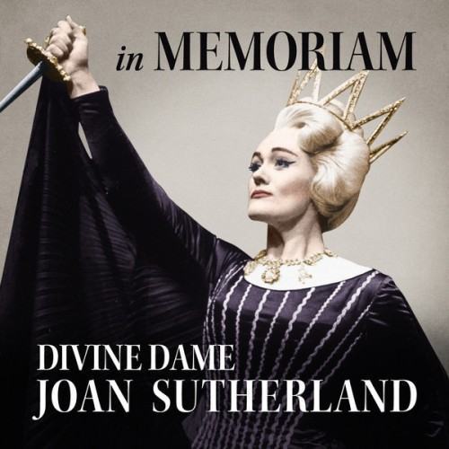 Divine Dame Joan Sutherland - In Memoriam