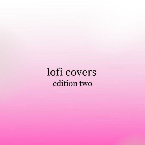 Lofi Covers Edition Two
