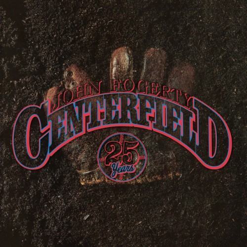 Centerfield – 25th Anniversary