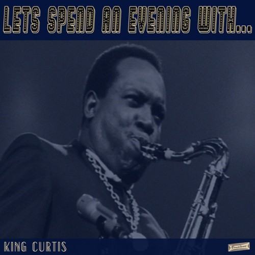 Let's Spend an Evening with King Curtis