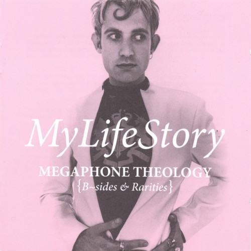 Megaphone Theology (B Sides & Rarities)