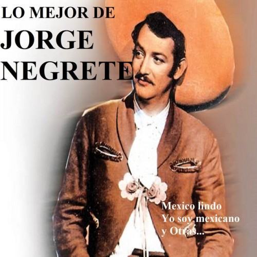Lo Mejor de Jorge Negrete