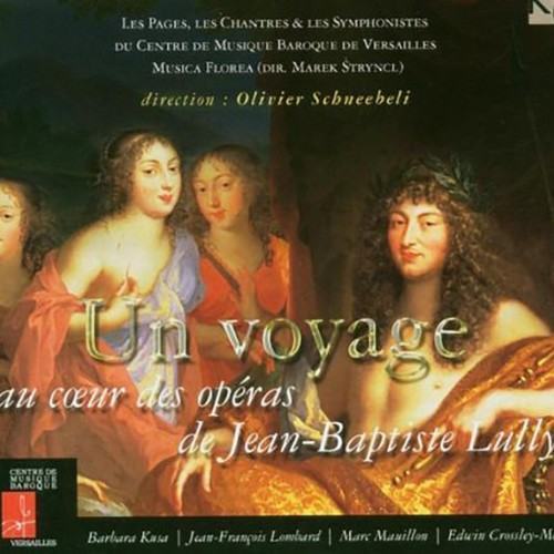 Un voyage: Au coeur des opéras de Jean-Baptiste Lully (Live)