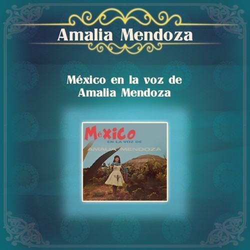 México en la Voz de Amalia Mendoza