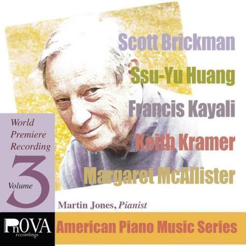 PnOVA American Piano Series, Vol. 3: Music by Scott Brickman, Keith Kramer, Francis Kayali, Ssu-Yu Huang, Margaret McAllister