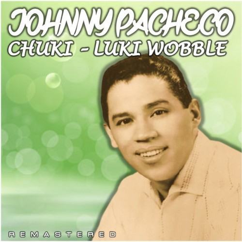 Chuki-Luki Wobble (Remastered)