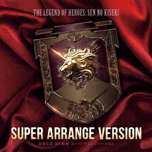 The Legend of Heroes: Sen No Kiseki Super Arrange Version