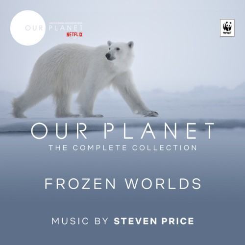 Frozen Worlds (Episode 2 / Soundtrack From The Netflix Original Series "Our Planet")