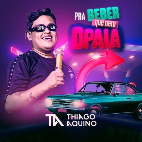Pra Beber que nem Opala
