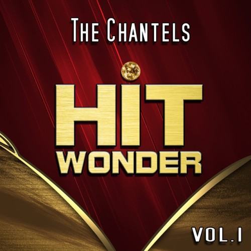 Hit Wonder: The Chantels, Vol. 1