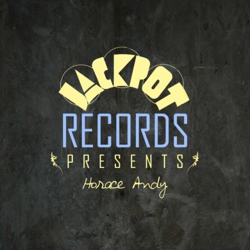 Jackpot Presents Horace Andy