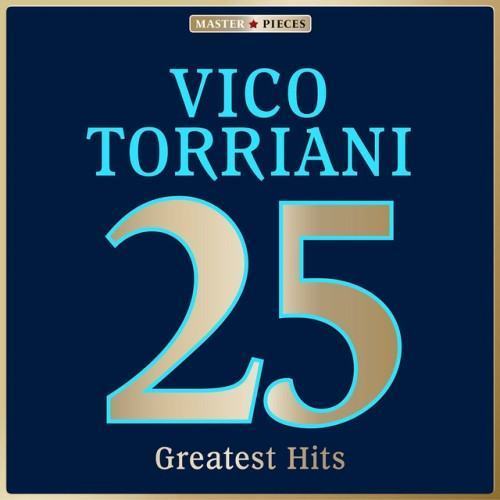 Masterpieces Presents Vico Torriani: 25 Greatest Hits