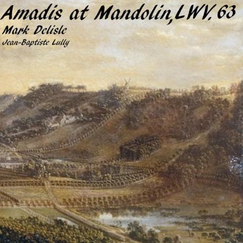 Amadis at Mandolin, LWV. 63