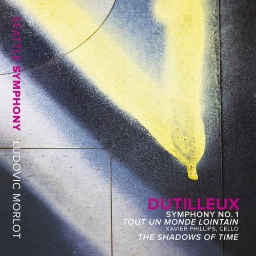 Dutilleux: Symphony No. 1, Tout un monde lointain & The Shadows of Time