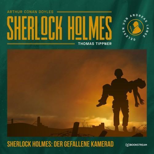 Sherlock Holmes: Der gefallene Kamerad [Sherlock Holmes - Die neuen Kriminalgeschichten, Band 41 (Ungekürzt)]