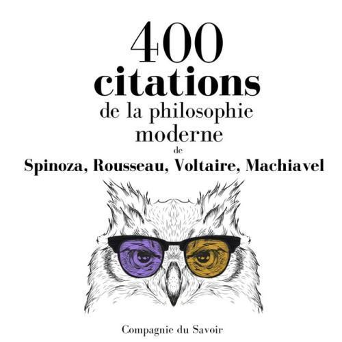 400 citations de la philosophie moderne (Les citations les plus inspirantes)