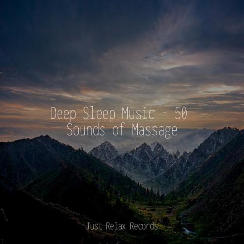 Deep Sleep Music - 50 Sounds of Massage