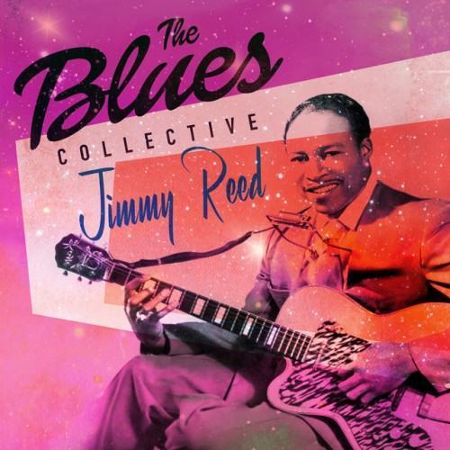 The Blues Collective - Jimmy Reed