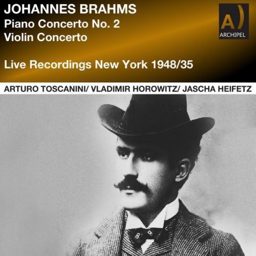 Brahms: Piano Concerto No. 2 in B-Flat Major, Op. 83 & Violin Concerto in D Major, Op. 77 (Remastered 2023) [Live]