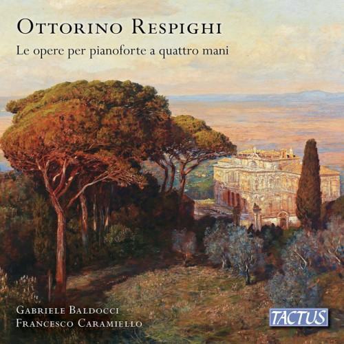 Respighi: Works for Piano 4-Hands