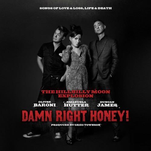 Damn Right Honey ! (Sings of Love, Loss, Life & Death)