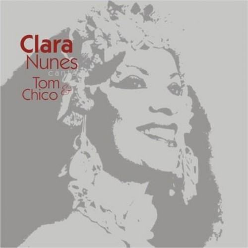 Clara Nunes Canta Tom & Chico