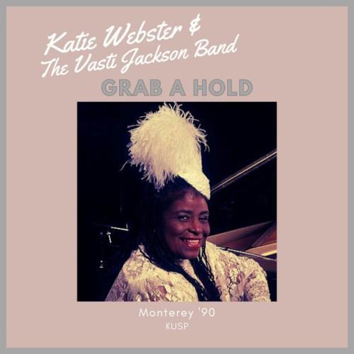 Grab A Hold (Live Monterey '90)